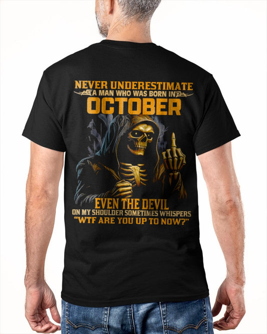 NEVER UNDERESTIMATE A MAN WHO WAS BORN IN OCTOBER - NGHL10 male (SKU12-276-10)