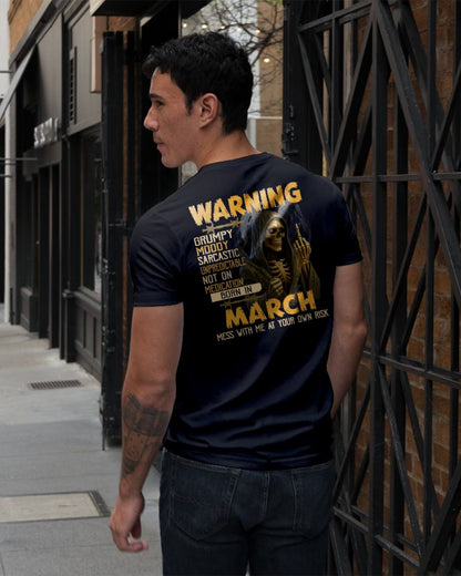 MARCH - WARNING GRUMPY MOODY - BIRTHDAY T-SHIRT FOR MEN - NGHL03 (SKU26T-01-07-03)