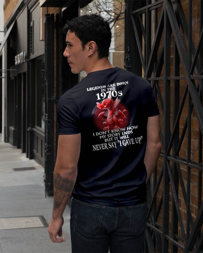 1970s - NEVER SAY GIVE UP - BIRTHDAY T-SHIRT FOR MEN - NGHL00 (SKU12-163-1970)