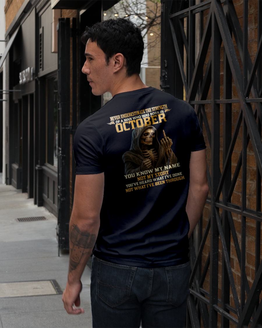 OCTOBER - NEVER UNDERESTIMATE - BIRTHDAY T-SHIRT FOR MEN - NGHL10 (SKU26T-01-06-10)