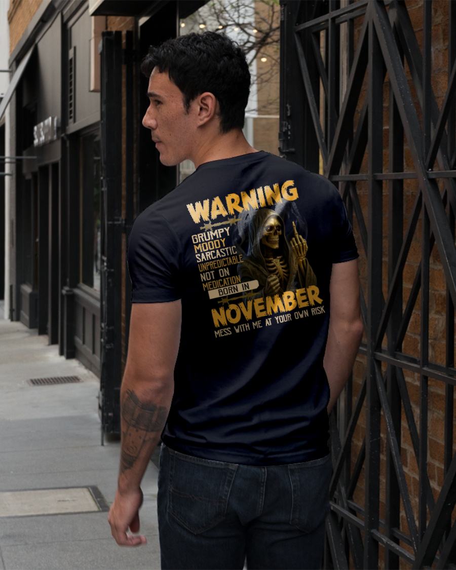 NOVEMBER - WARNING GRUMPY MOODY - BIRTHDAY T-SHIRT FOR MEN - NGHL11 (SKU26T-01-07-11)