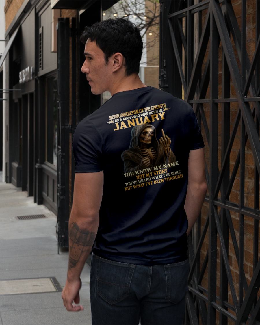 JANUARY - NEVER UNDERESTIMATE - BIRTHDAY T-SHIRT FOR MEN - NGHL01 (SKU26T-01-06-01)