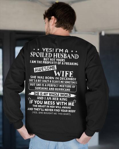 Yes! I'm A Spoiled Husband But Not Yours - Birthday Gift From December Wife / Woman - NGHL12 (SKU12-232-12)