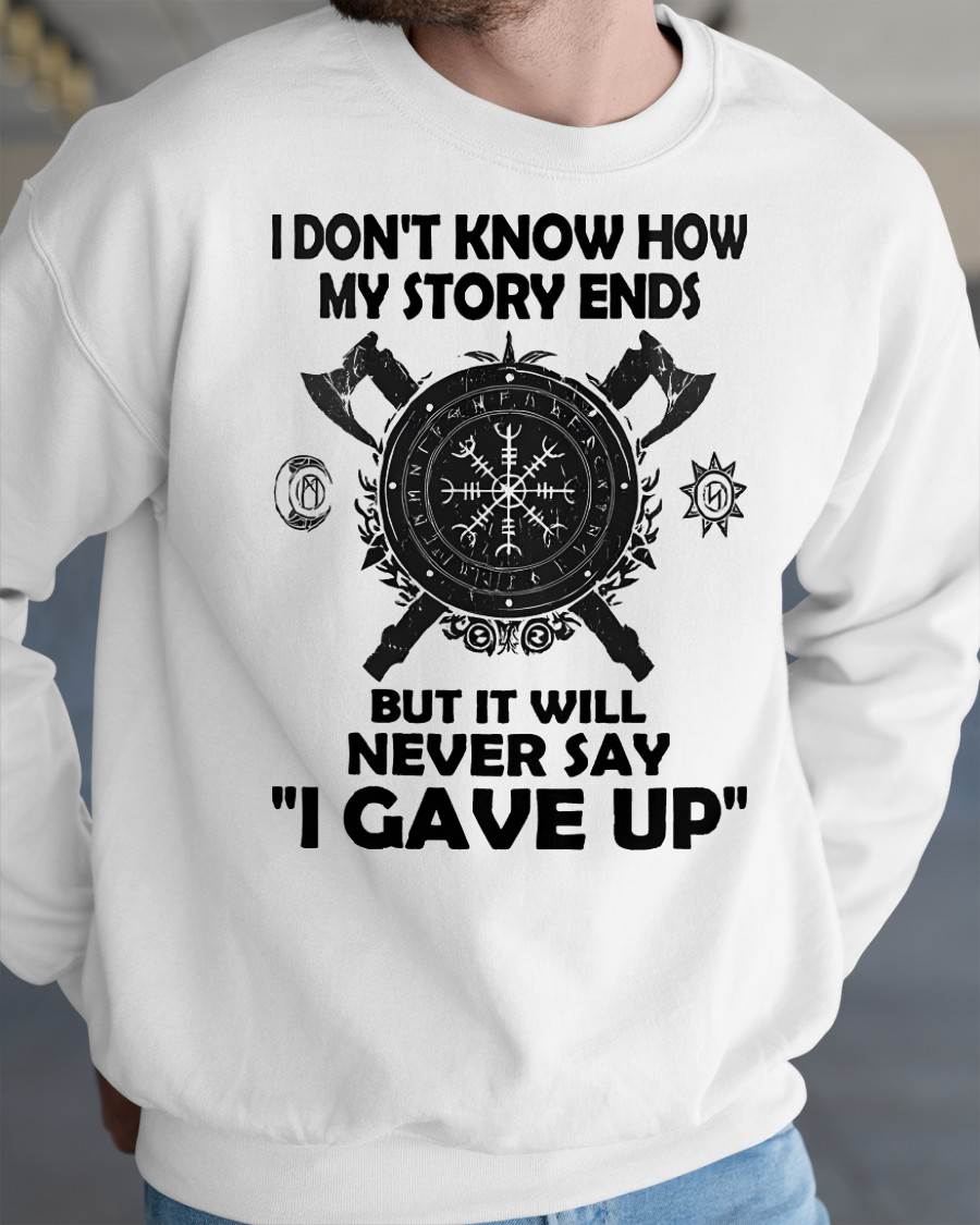 I NEVER SAY "I GAVE UP" - UNISEX T-SHIRT - NGHL00 (SKU12-144)