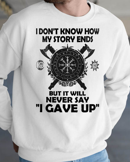 I NEVER SAY "I GAVE UP" - UNISEX T-SHIRT - NGHL00 (SKU12-144)