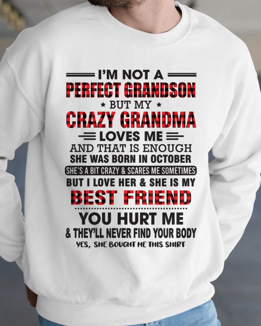 OCTOBER - I’M NOT A PERFECT GRANDSON BUT MY CRAZY GRANDMA LOVES ME AND THAT IS ENOUGH - FROM GRANDMA - NGHL10 (SKU10-167-10)