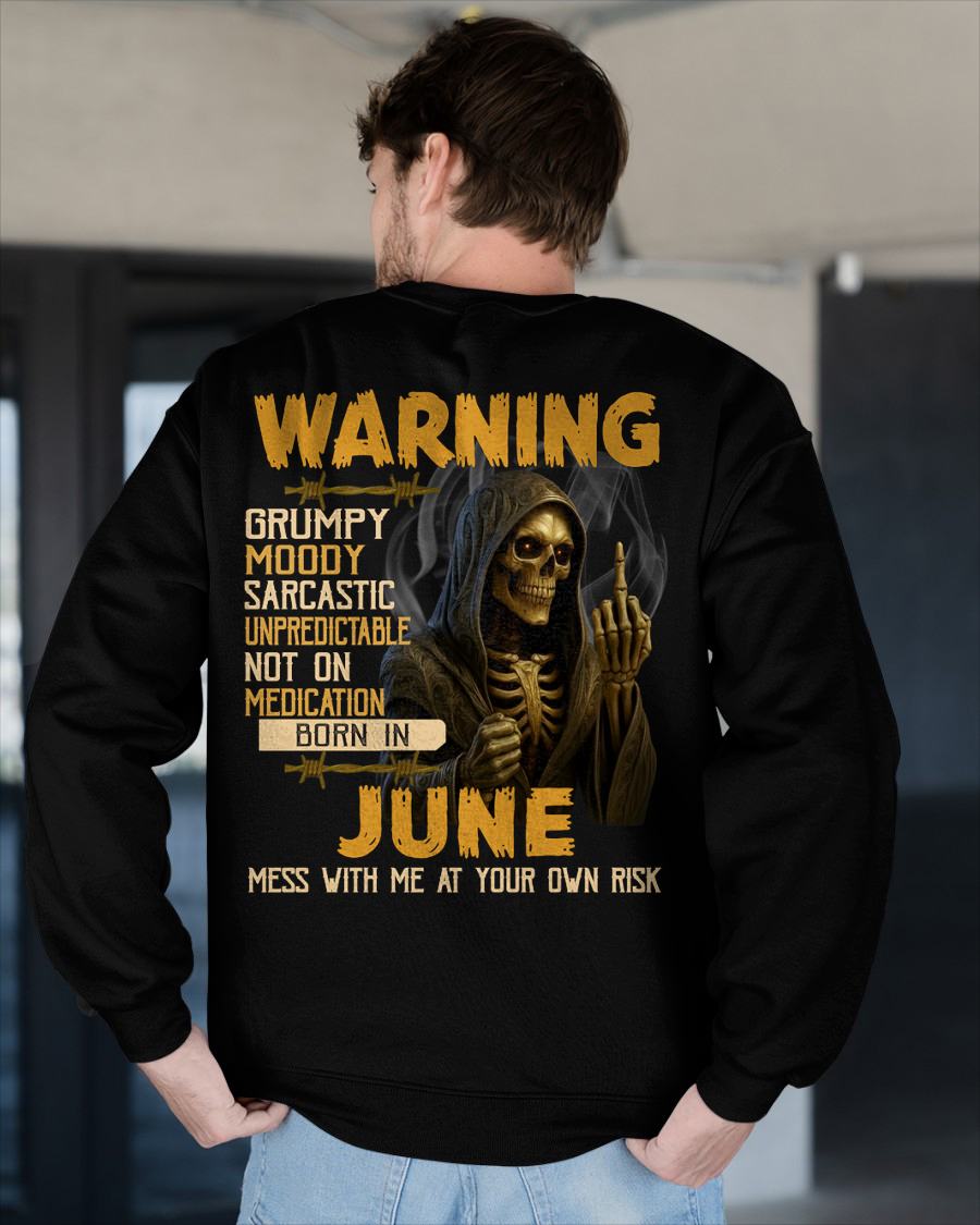 JUNE - WARNING GRUMPY MOODY - BIRTHDAY T-SHIRT FOR MEN - NGHL06 (SKU26T-01-07-06)