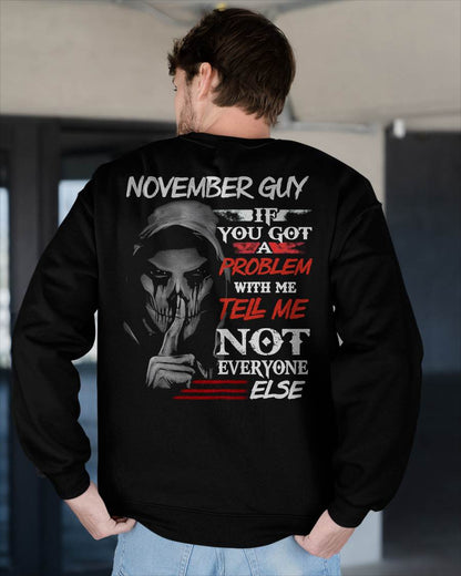 NOVEMBER - IF YOU GOT A PROBLEM WITH ME - BIRTHDAY T-SHIRT FOR MEN - NGHL11 (SKU12-251-11)