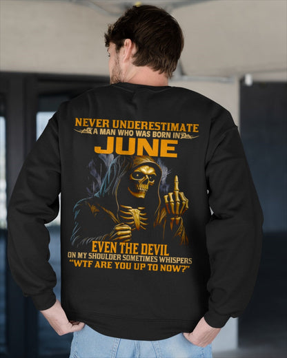 NEVER UNDERESTIMATE A MAN WHO WAS BORN IN JUNE - NGHL06 male (SKU12-276-06)