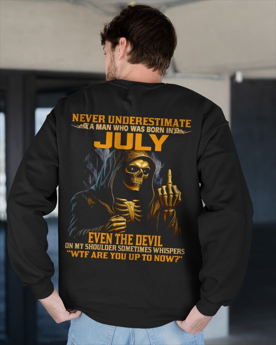NEVER UNDERESTIMATE A MAN WHO WAS BORN IN JULY - NGHL07 male (SKU12-276-07)