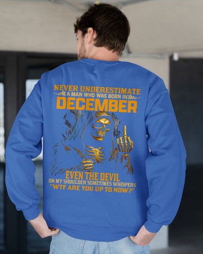 NEVER UNDERESTIMATE A MAN WHO WAS BORN IN DECEMBER - NGHL12 male (SKU12-276-12)