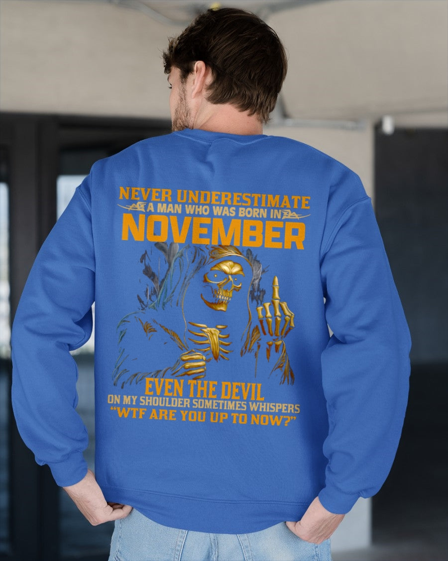 NEVER UNDERESTIMATE A MAN WHO WAS BORN IN NOVEMBER - NGHL11 male (SKU12-276-11)