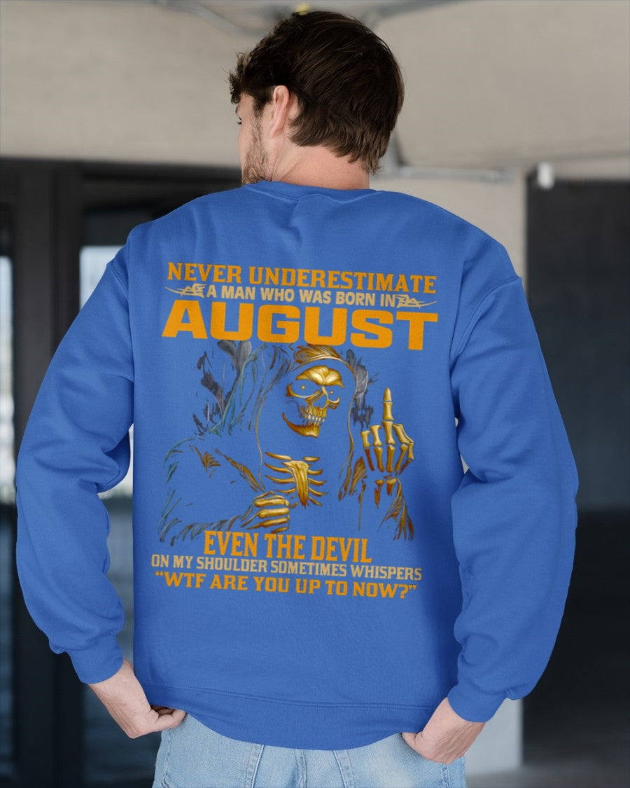 NEVER UNDERESTIMATE A MAN WHO WAS BORN IN AUGUST - NGHL08 male (SKU12-276-08)