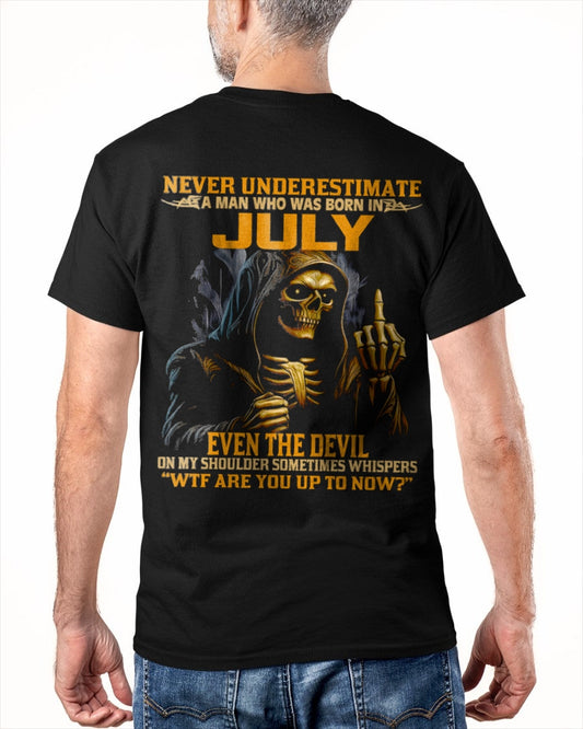 NEVER UNDERESTIMATE A MAN WHO WAS BORN IN JULY - NGHL07 male (SKU12-276-07)