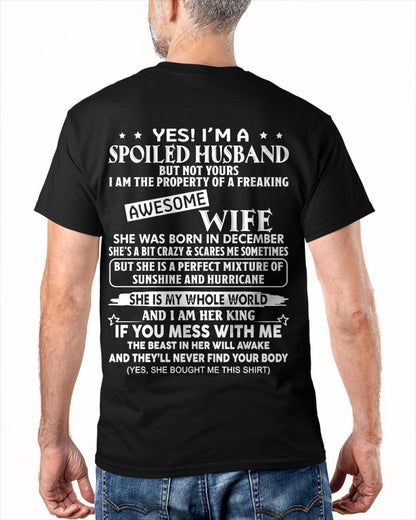 Yes! I'm A Spoiled Husband But Not Yours - Birthday Gift From December Wife / Woman - NGHL12 (SKU12-232-12)