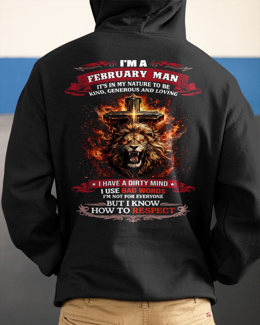 FEBRUARY - KIND AND LOVING ARE MY NATURE - PREMIUM DTG PRINT BIRTHDAY T-SHIRT FOR MEN - NGHL02 (SKU26T-01-31-02)