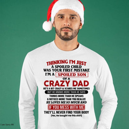 I Am Spoiled Son Of A Crazy Dad - Gift for Son From Dad - NGHL00 (SKU-TDS-SPOILED-00)