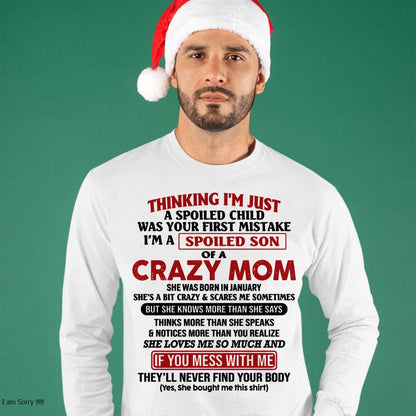 January - I Am Spoiled Son Of A Crazy Mom - Gift for Son From Mom - NGHL01 (SKUT-MS0608-01)