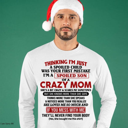 I Am Spoiled Son Of A Crazy Mom - Gift for Son From Mom - NGHL00 (SKUT-MS0608-00)