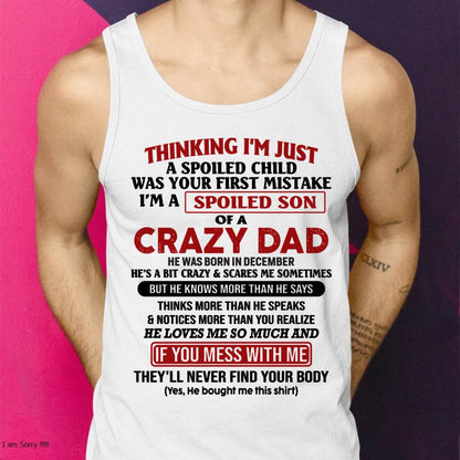 December - I Am Spoiled Son Of A Crazy Dad - Gift for Son From Dad - NGHL12 (SKU-TDS-SPOILED-12)