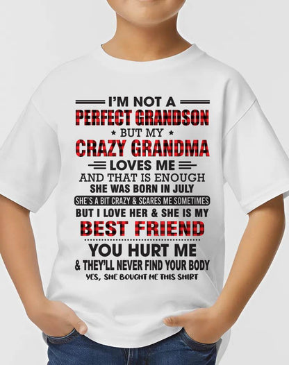 JULY - I’M NOT A PERFECT GRANDSON BUT MY CRAZY GRANDMA LOVES ME AND THAT IS ENOUGH - FROM GRANDMA - NGHL07 (SKU10-167-07)