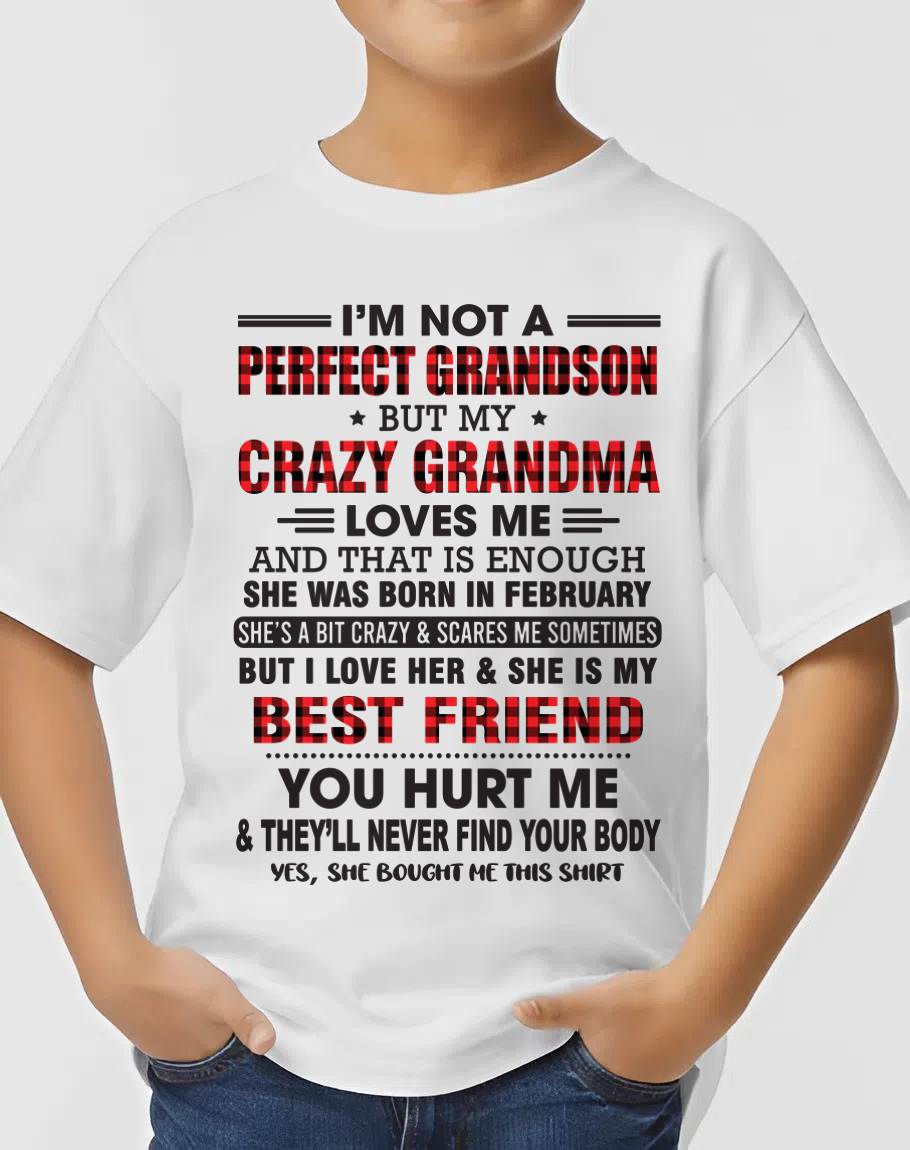 FEBRUARY - I’M NOT A PERFECT GRANDSON BUT MY CRAZY GRANDMA LOVES ME AND THAT IS ENOUGH - FROM GRANDMA - NGHL02 (SKU10-167-02)