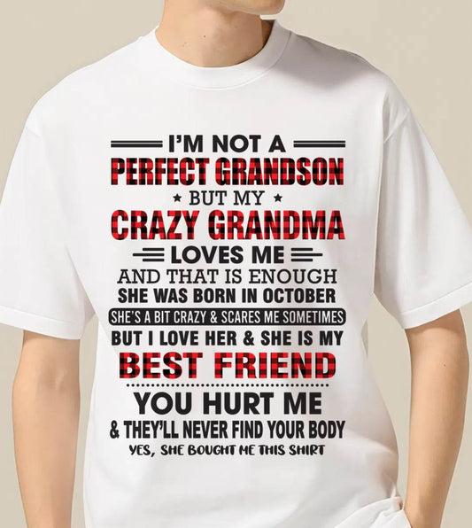 OCTOBER - I’M NOT A PERFECT GRANDSON BUT MY CRAZY GRANDMA LOVES ME AND THAT IS ENOUGH - FROM GRANDMA - NGHL10 (SKU10-167-10)
