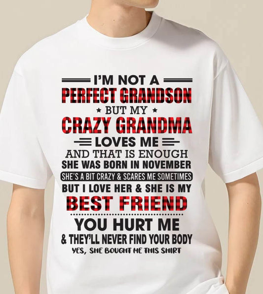 NOVEMBER - I’M NOT A PERFECT GRANDSON BUT MY CRAZY GRANDMA LOVES ME AND THAT IS ENOUGH - FROM GRANDMA - NGHL11 (SKU10-167-11)
