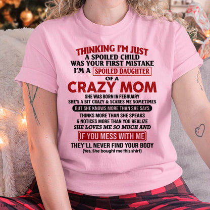 February Mom - I Am Spoiled Daughter Of A Crazy Mom - Gift for Daughter From Mom - NGHL02 (SKU-TMD-SPOILED-02)