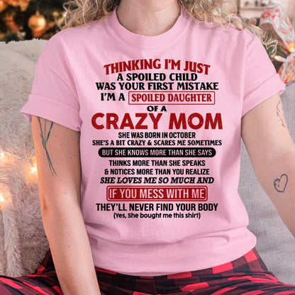 October - I Am Spoiled Daughter Of A Crazy Mom - Gift for Daughter From Mom - NGHL10 (SKU-TMD-SPOILED-10)