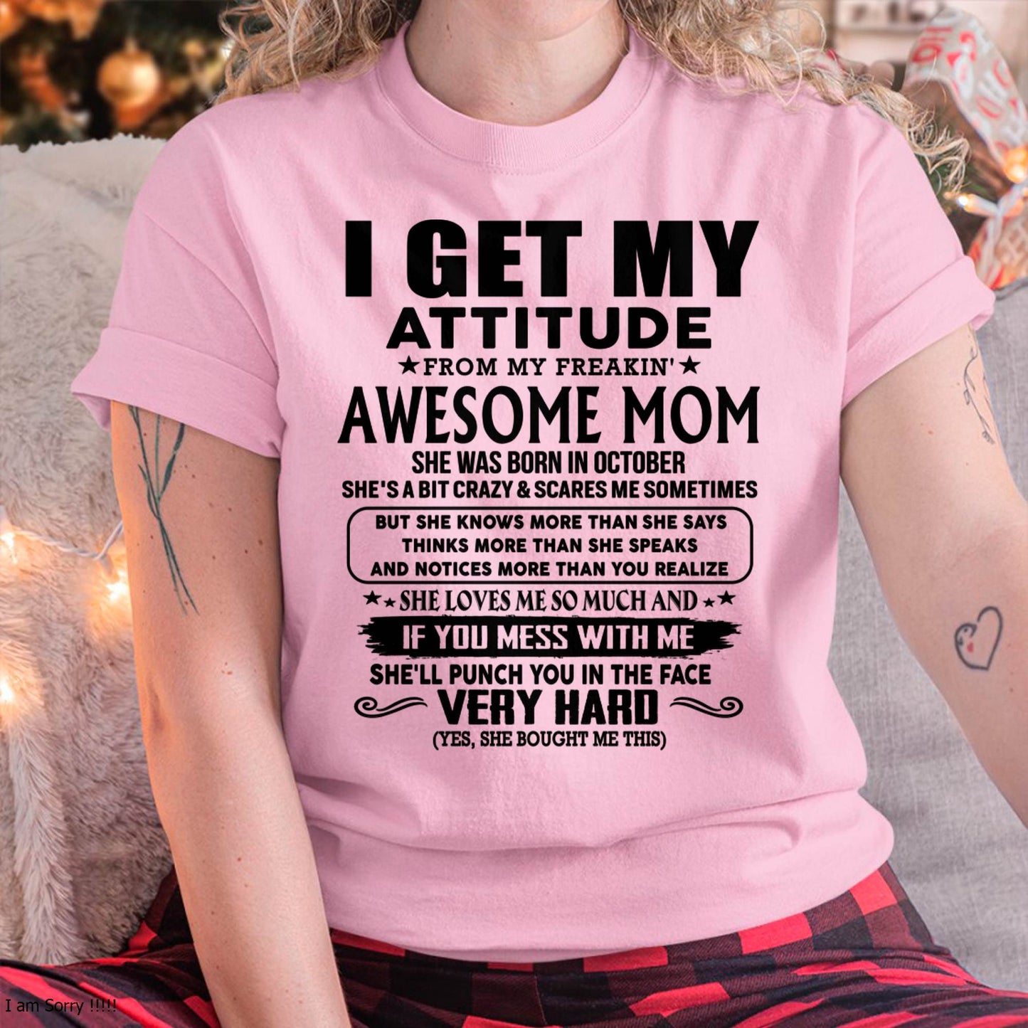 October Mom - I GET MY ATTITUDE FROM MY FREAKIN' AWESOME MOM - Gift for Son and Daughter From Mom - NGHL10 (SKU-TMD-CU-10)