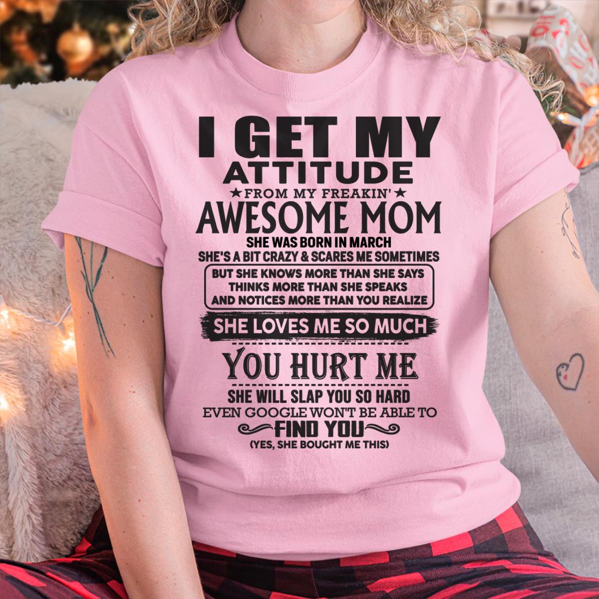 March - Thanks Mom - I GET MY ATTITUDE FROM MY FREAKIN' AWESOME MOM - Gift for Son and Daughter From Mom - NGHL03 March (SKU-TMD-03)