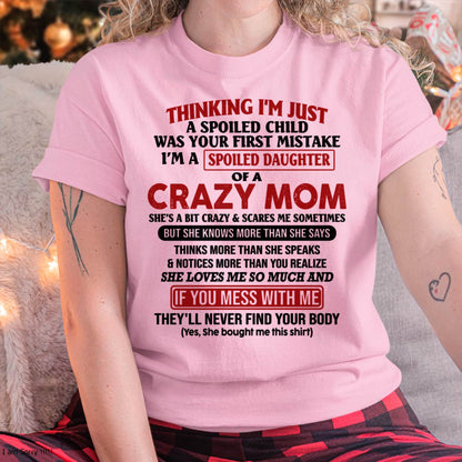 I Am Spoiled Daughter Of A Crazy Mom - Gift for Daughter From Mom - NGHL00 (SKU-TMD-SPOILED-00)