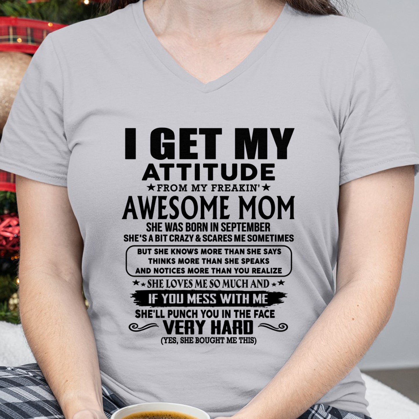 Thanks Mom - I GET MY ATTITUDE FROM MY FREAKIN' AWESOME MOM - Gift for Son and Daughter From Mom - NGHL09 (SKU-TMD-CU-09)
