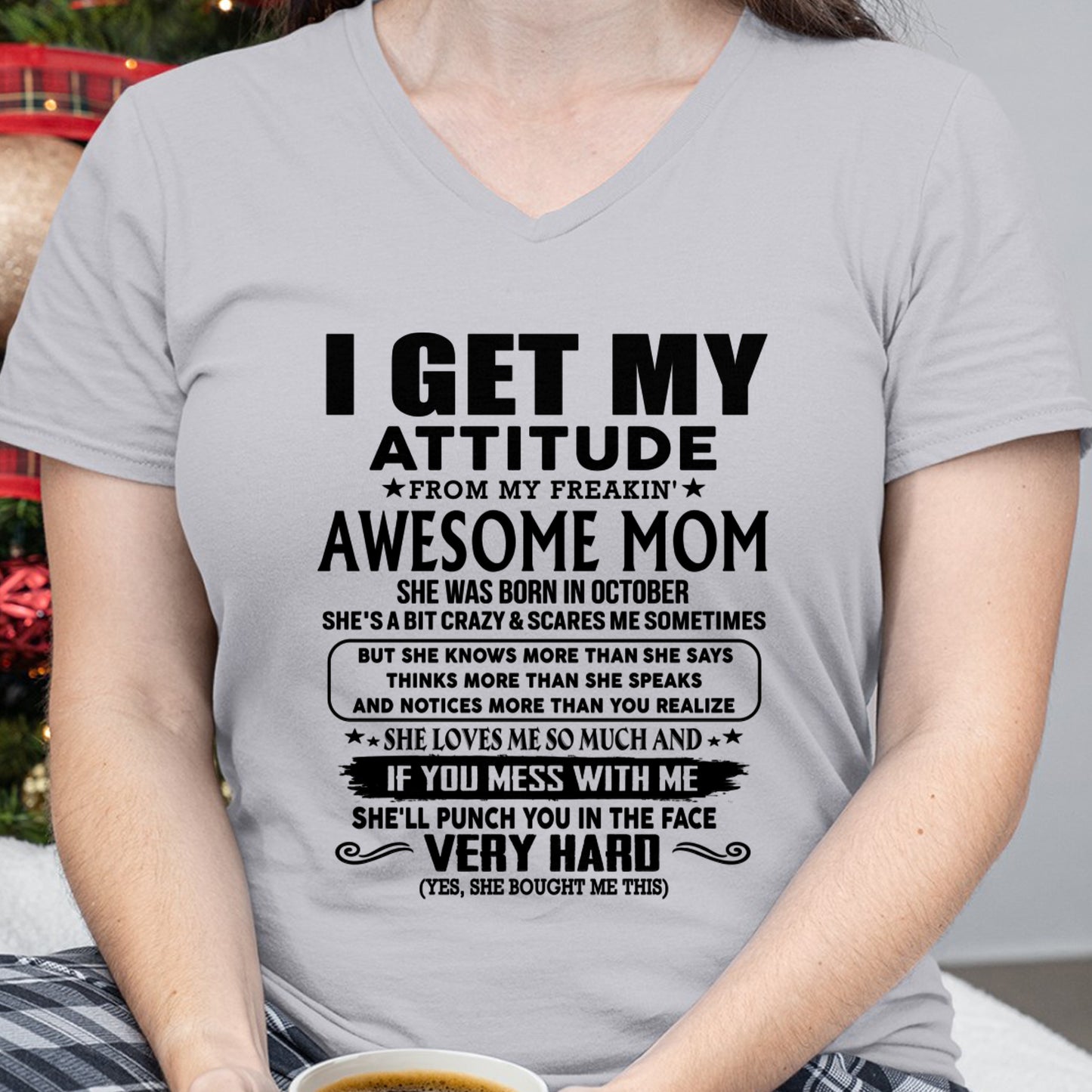 Thanks Mom - I GET MY ATTITUDE FROM MY FREAKIN' AWESOME MOM - Gift for Son and Daughter From Mom - NGHL10 (SKU-TMD-CU-10)