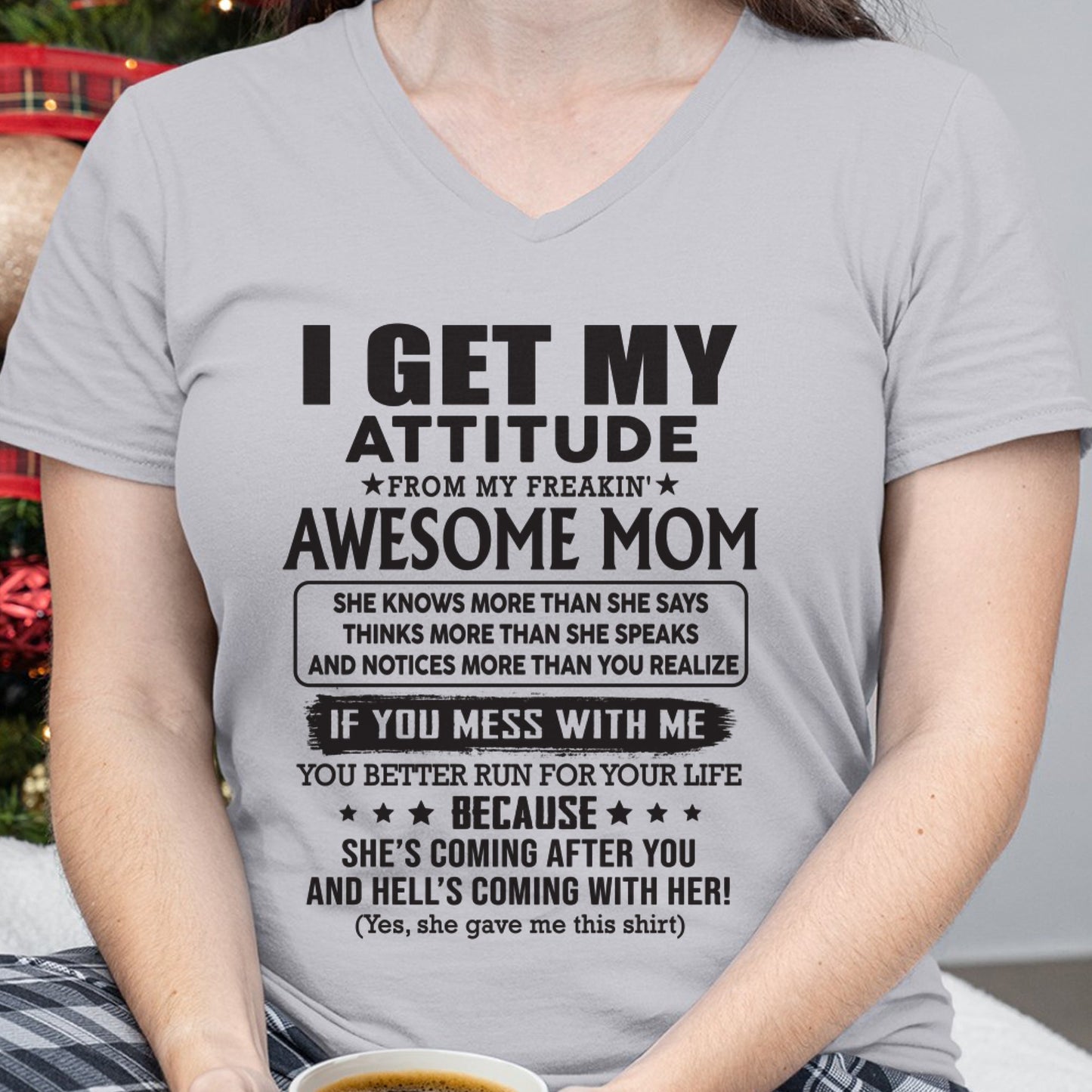 I GET MY ATTITUDE FROM AWESOME MOM - to my Daughter from Mom - NGHL00 (SKU08-17-00)