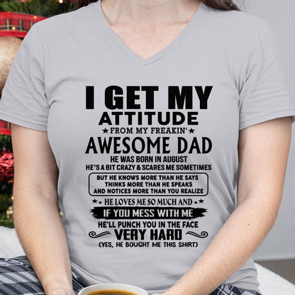 August - Thanks Dad - I GET MY ATTITUDE FROM MY FREAKIN' AWESOME DAD - Gift for Son and Daughter From Dad - NGHL08 (SKU-TDD-CU-08)